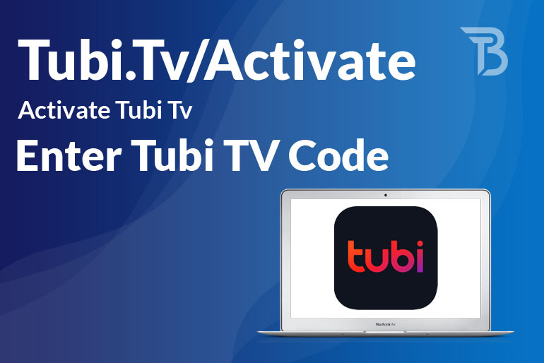 Tubi.Tv/Activate | Activate Tubi Tv – Enter Tubi TV Code