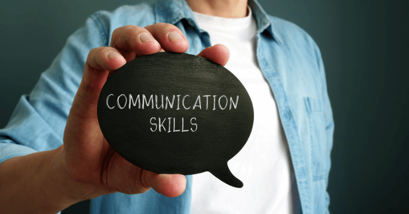 You Should Have Good Communication Skills